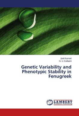 Genetic Variability and Phenotypic Stability in Fenugreek