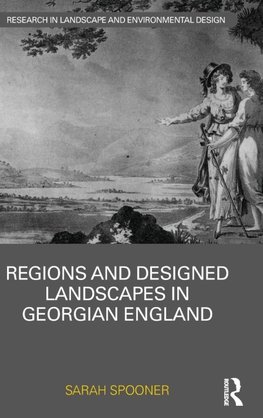 Regions and Designed Landscapes in Georgian England