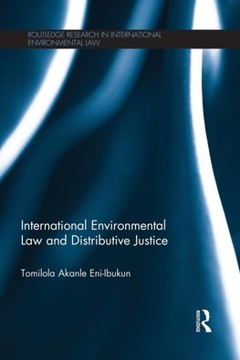 International Environmental Law and Distributive Justice