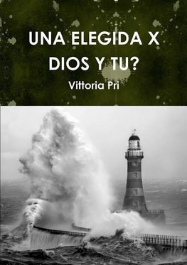 UNA ELEGIDA X DIOS Y TU?