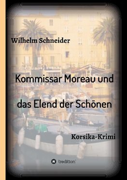 Kommissar Moreau und das Elend der Schönen