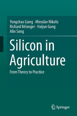 Silicon in Agriculture