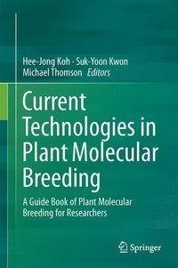 Current Technologies in Plant Molecular Breeding