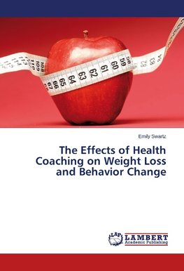 The Effects of Health Coaching on Weight Loss and Behavior Change