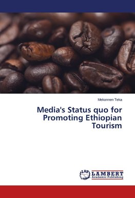 Media's Status quo for Promoting Ethiopian Tourism