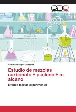 Estudio de mezclas carbonato + p-xileno + n-alcano