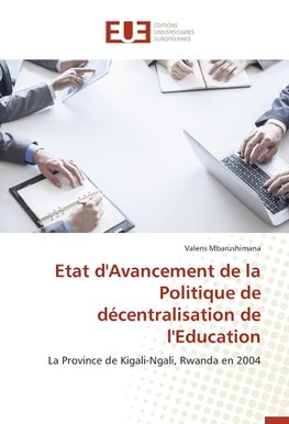 Etat d'Avancement de la Politique de décentralisation de l'Education