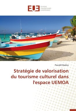 Stratégie de valorisation du tourisme culturel dans l'espace UEMOA