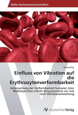 Einfluss von Vibration auf die Erythrozytenverformbarkeit