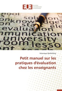 Petit manuel sur les pratiques d'évaluation chez les enseignants