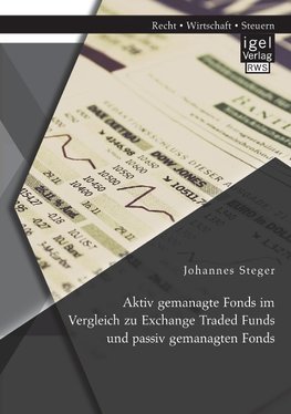 Aktiv gemanagte Fonds im Vergleich zu Exchange Traded Funds und passiv gemanagten Fonds