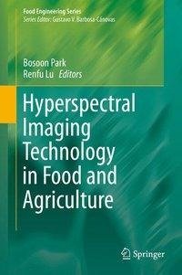 Hyperspectral Imaging Technology in Food and Agriculture