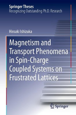 Magnetism and Transport Phenomena in Spin-Charge Coupled Systems on Frustrated Lattices