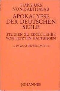 Apokalypse der deutschen Seele. Studie zu einer Lehre von den letzten Dingen