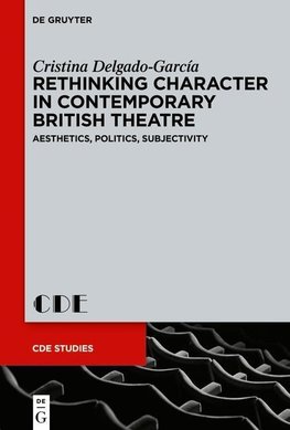 Rethinking Character in Contemporary British Theatre