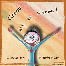 Cissou est en forme