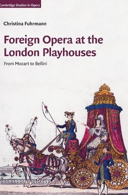 Fuhrmann, C: Foreign Opera at the London Playhouses