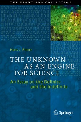 The Unknown as an Engine for Science