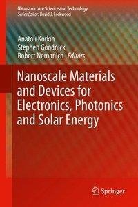 Nanoscale Materials and Devices for Electronics, Photonics