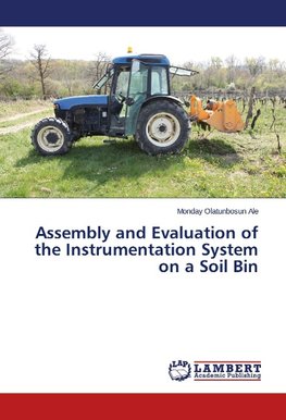 Assembly and Evaluation of the Instrumentation System on a Soil Bin