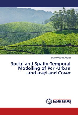 Social and Spatio-Temporal Modelling of Peri-Urban Land use/Land Cover