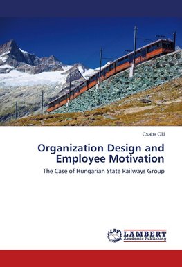 Organization Design and Employee Motivation