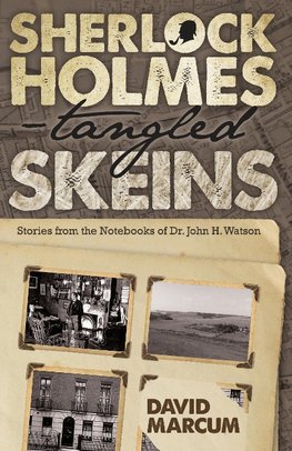 Sherlock Holmes - Tangled Skeins - Stories from the Notebooks of Dr. John H. Watson