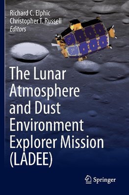 The Lunar Atmosphere and Dust Environment Explorer Mission (LADEE)