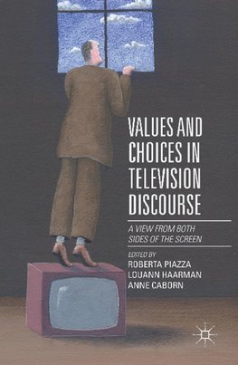 Values and Choices in Television Discourse