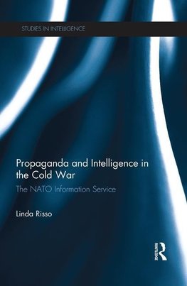 Risso, L: Propaganda and Intelligence in the Cold War