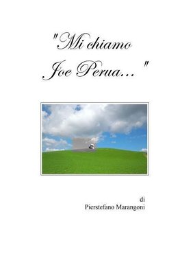 "Mi chiamo Joe Perua..."