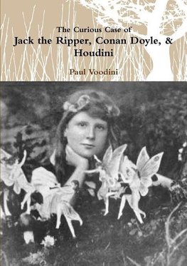 Jack the Ripper, Conan Doyle, & Houdini