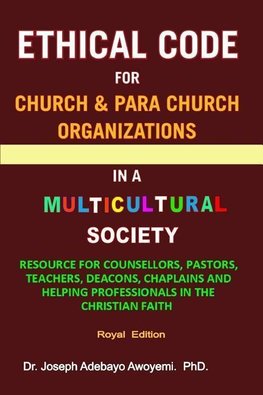 ETHICAL CODE FOR CHURCH AND PARA CHURCH ORGANIZATIONS IN A MULTICULTURAL SOCIETY