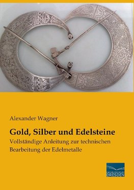 Gold, Silber und Edelsteine