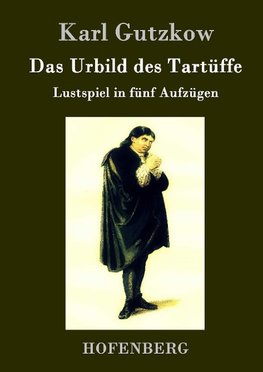 Das Urbild des Tartüffe