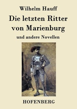 Die letzten Ritter von Marienburg