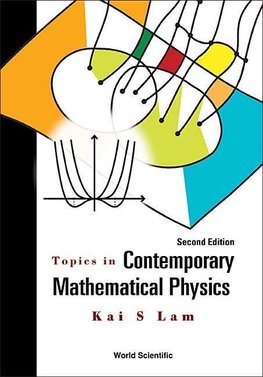 Topics in Contemporary Mathematical Physics