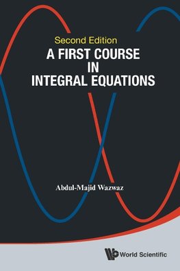 A First Course in Integral Equations