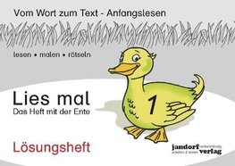 Lies mal 1 - Das Heft mit der Ente. Lösungsheft