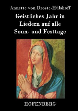 Geistliches Jahr in Liedern auf alle Sonn- und Festtage