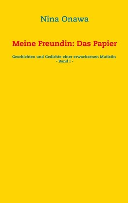 Meine Freundin: Das Papier