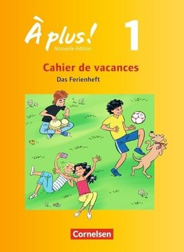 À plus! Nouvelle édition. Band 1. Cahier de vacances