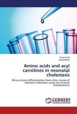 Amino acids and acyl carnitines in neonatal cholestasis