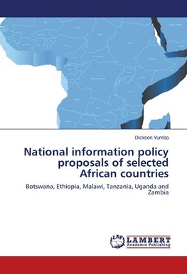 National information policy proposals of selected African countries