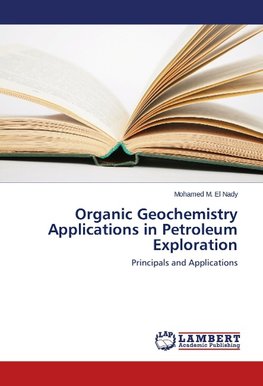 Organic Geochemistry Applications in Petroleum Exploration