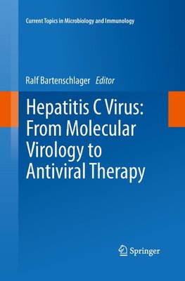 Hepatitis C Virus: From Molecular Virology to Antiviral Therapy