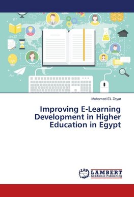 Improving E-Learning Development in Higher Education in Egypt