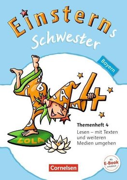 Einsterns Schwester 4. Jahrgangsstufe. Themenheft 4 Bayern