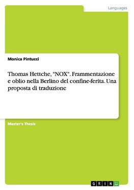 Thomas Hettche, "NOX". Frammentazione e oblio nella Berlino del confine-ferita. Una proposta di traduzione