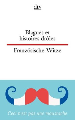 Blagues et histoires drôles -  Französische Witze